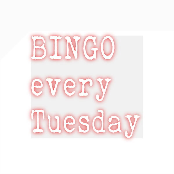 Custom Neon: BINGO
every...