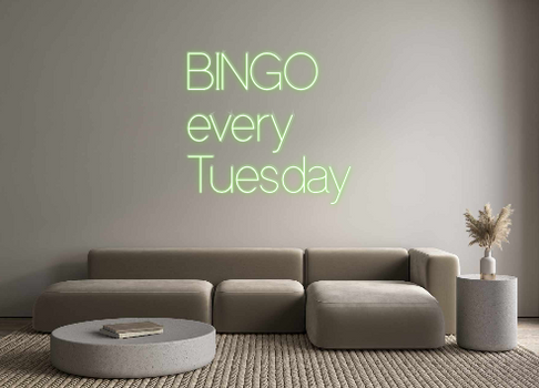 Custom Neon: BINGO 
every...