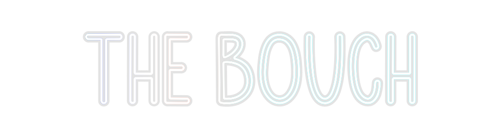 Custom Neon: The Bouch