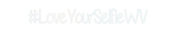 Custom Neon: #LoveYourSelf...