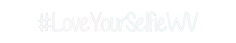 Custom Neon: #LoveYourSelf...