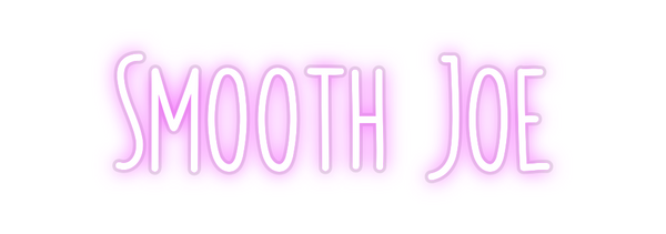 Custom Neon: Smooth Joe