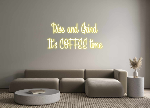 Custom Neon: Rise and Grin...