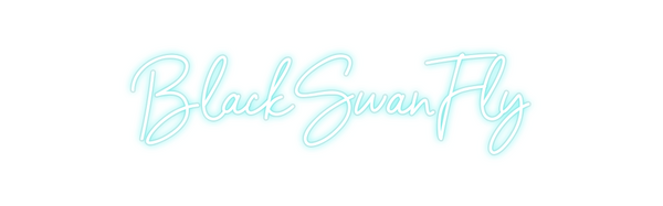 Custom Neon: BlackSwanFly