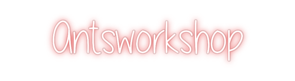 Custom Neon: Antsworkshop