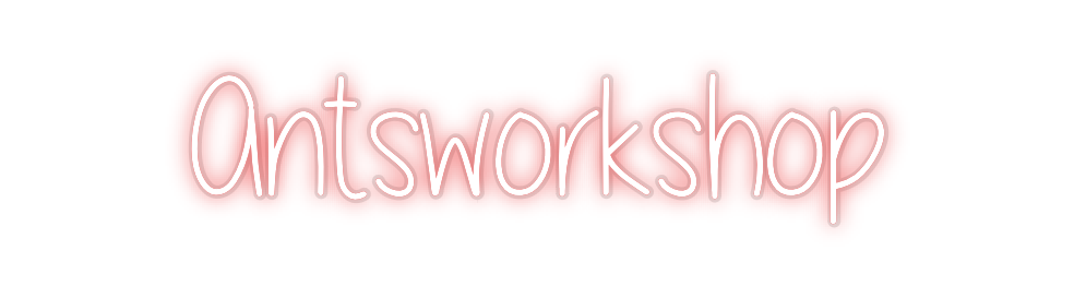 Custom Neon: Antsworkshop