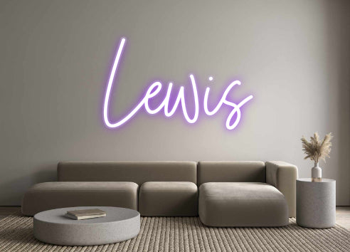 Custom Neon: Lewis