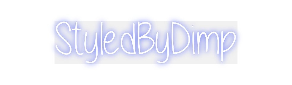 Custom Neon: StyledByDimp