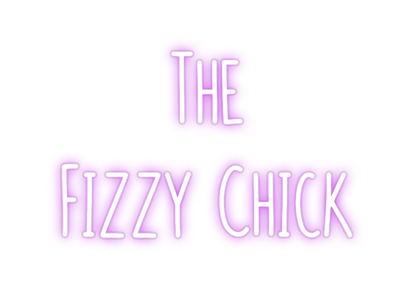 Custom Neon: The
Fizzy Ch...