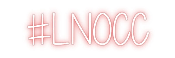 Custom Neon: #LNOCC