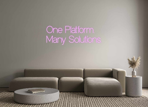 Custom Neon: One Platform....