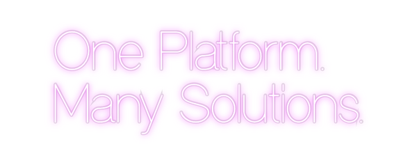 Custom Neon: One Platform....