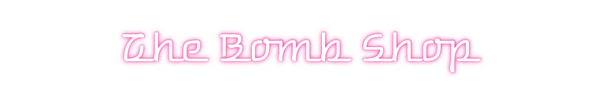 Custom Neon: The Bomb Shop