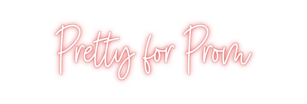 Custom Neon: Pretty for Prom