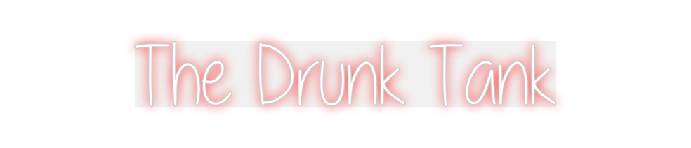 Custom Neon: The Drunk Tank
