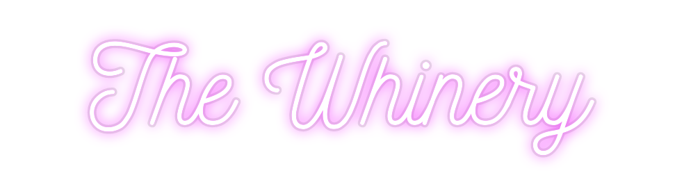Custom Neon: The Whinery