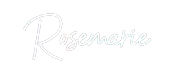 Custom Neon: Rosemarie