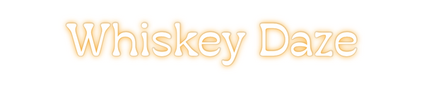 Custom Neon: Whiskey Daze...