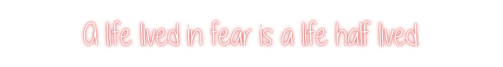 Custom Neon: A life lived ...