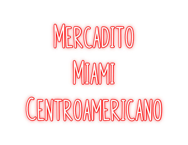 Custom Neon: Mercadito 
M...