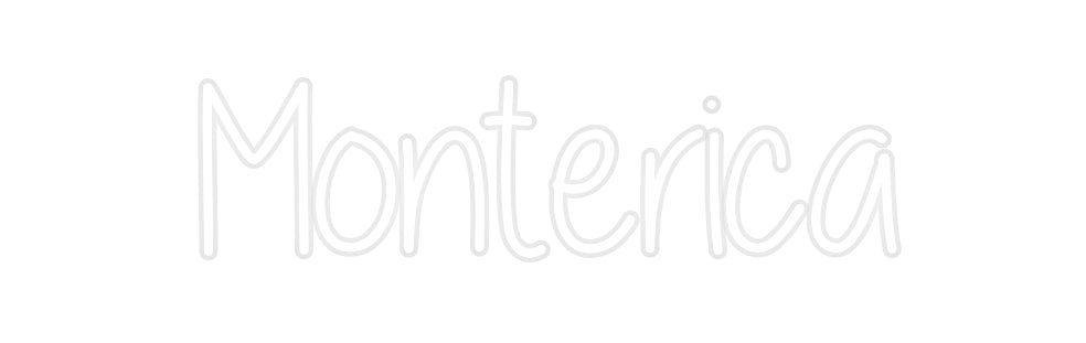 Custom Neon: Monterica