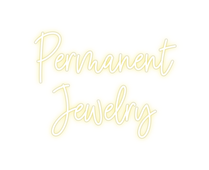Custom Neon: Permanent
Je...