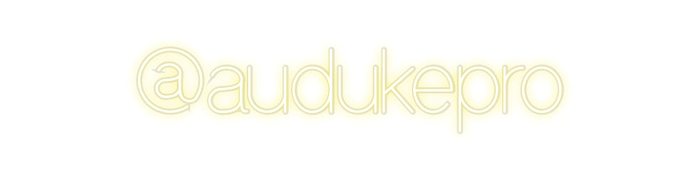 Custom Neon: @audukepro
