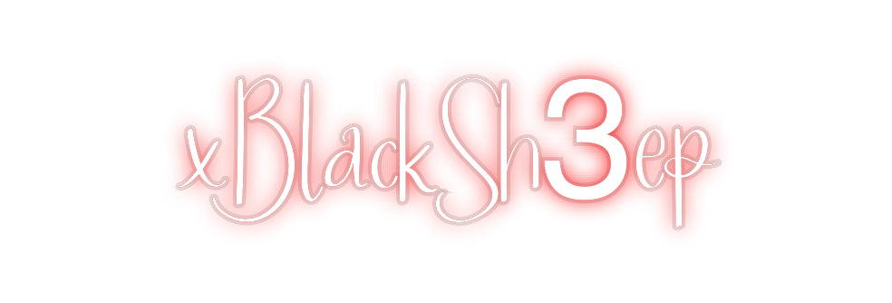 Custom Neon:  xBlackSh3ep