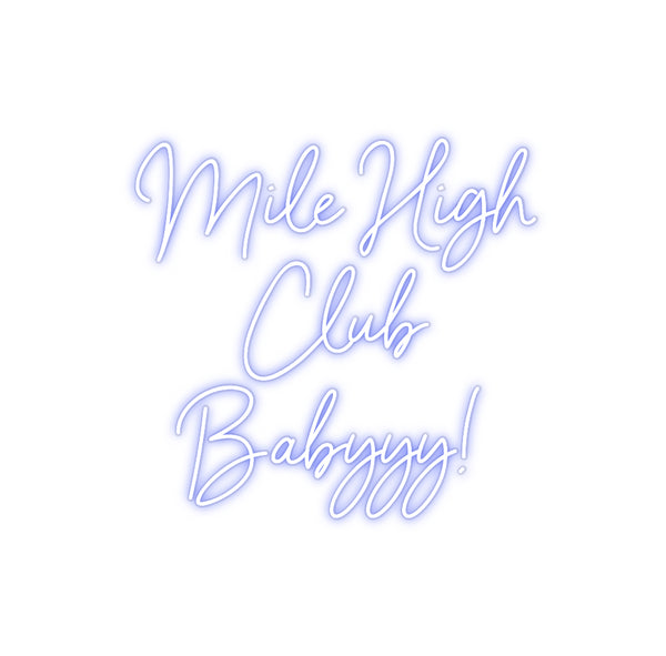 Custom Neon: Mile High
Cl...