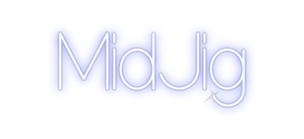 Custom Neon: MidJig