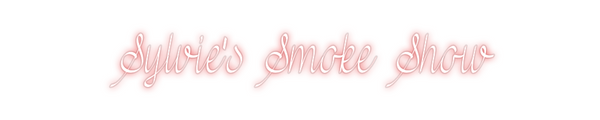 Custom Neon: Sylvie's Smok...