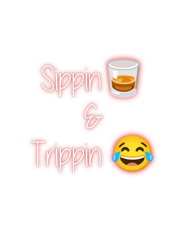 Custom Neon: Sippin🥃
& ...