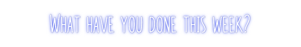 Custom Neon: What have you...