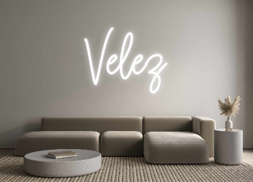Custom Neon: Velez