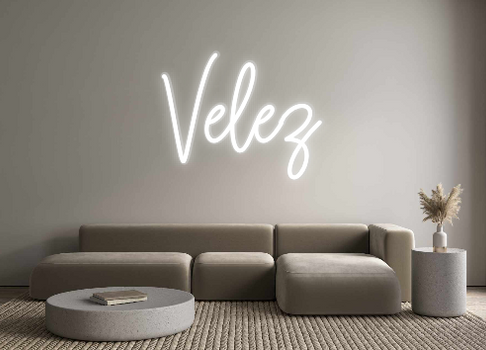 Custom Neon: Velez