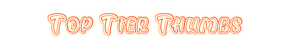 Custom Neon: Top Tier Thumbs