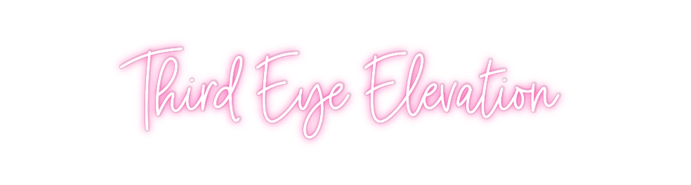 Custom Neon: Third Eye Ele...