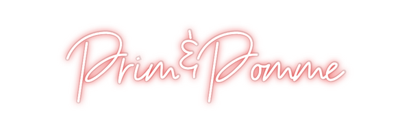 Custom Neon: Prim&Pomme