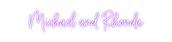 Custom Neon: Michael and R...