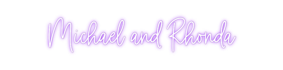 Custom Neon: Michael and R...