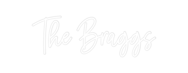 Custom Neon: The Braggs