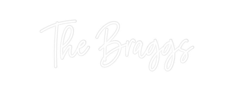 Custom Neon: The Braggs