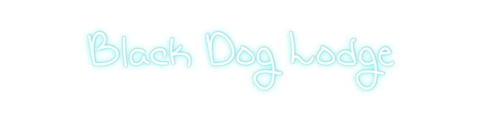 Custom Neon: Black Dog Lodge