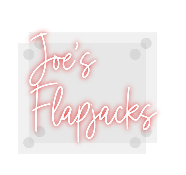 Custom Neon:     Joe’s 
F...