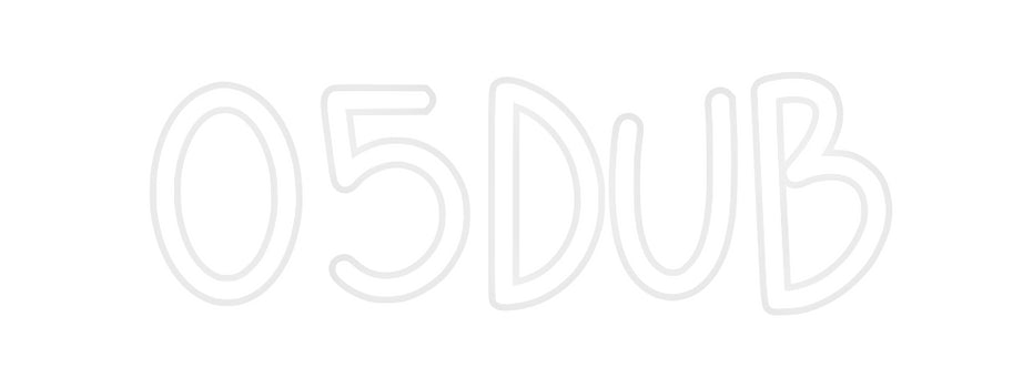 Custom Neon: 05dub