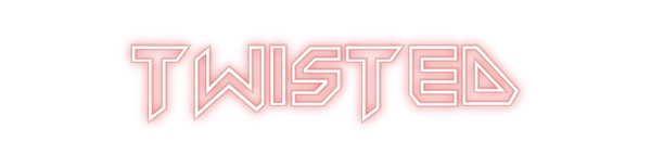 Custom Neon: TwiSteD