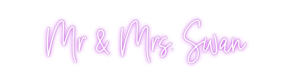 Custom Neon: Mr & Mrs. Swan