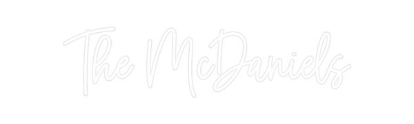 Custom Neon: The McDaniels