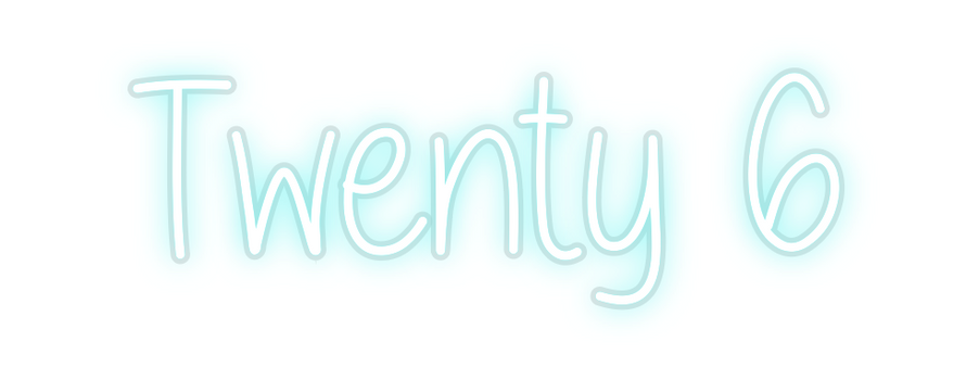 Custom Neon: Twenty 6
