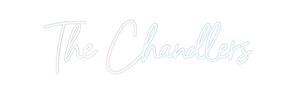 Custom Neon: The Chandlers